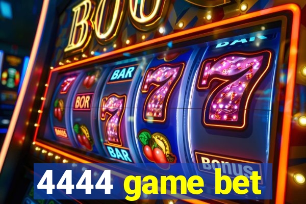 4444 game bet